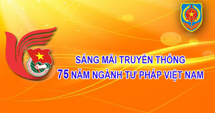 Hưởng ứng Cuộc thi trực tuyến “Sáng mãi truyền thống 75 năm ngành Tư pháp Việt Nam”